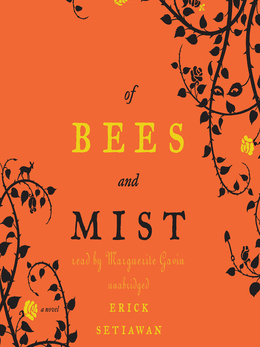 Title details for Of Bees and Mist by Erick Setiawan - Available